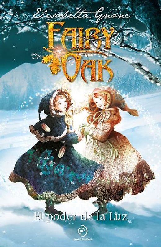 Fairy Oak 3. El Poder de la Luz (Ed. Aniversario) -V2*