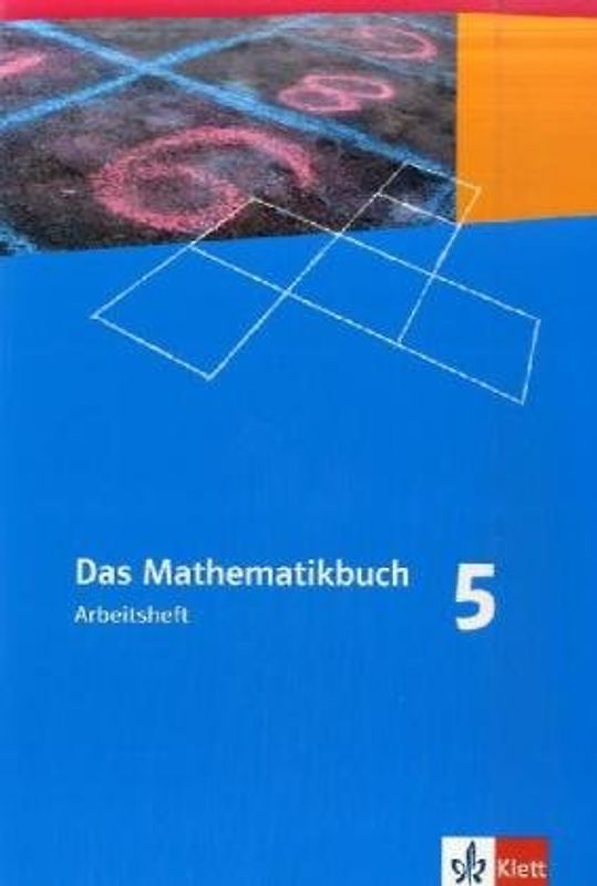 Das Mathematikbuch 5. Ausgabe N. Arbeitsheft plus Lösungen Klasse 5
