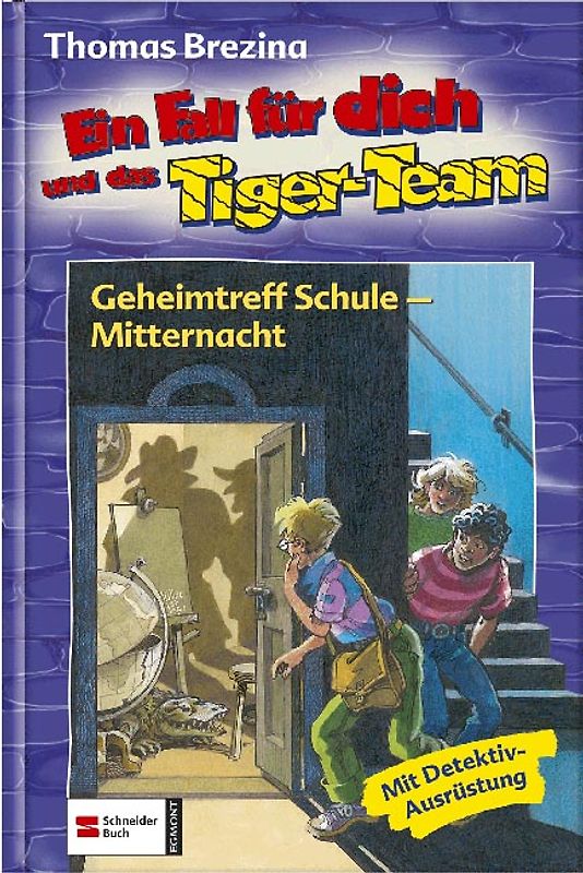 Ein Fall für dich und das Tiger-Team - Band 40. Geheimtreff Schule - Mitternacht