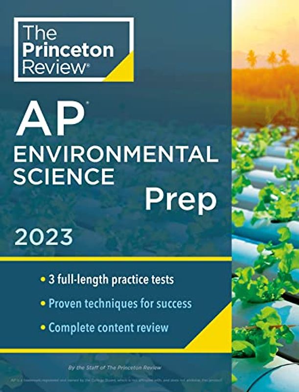 The Princeton Review Ap Environmental Science Prep 2023: 3 Practice Tests + Complete Content Review + Strategies & Techniques (Princeton Review College Test Preparation)