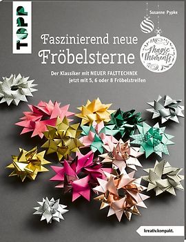 Faszinierend neue Fröbelsterne (kreativ.kompakt.)