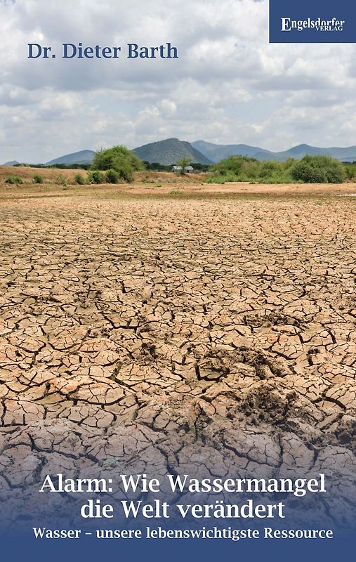 Alarm: Wie Wassermangel die Welt verändert