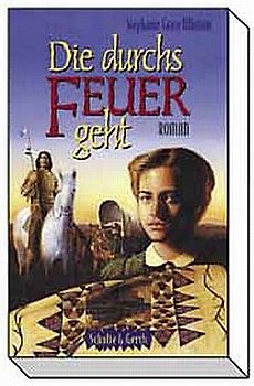 Die durchs Feuer geht