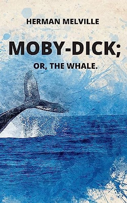 Moby-Dick or, The Whale