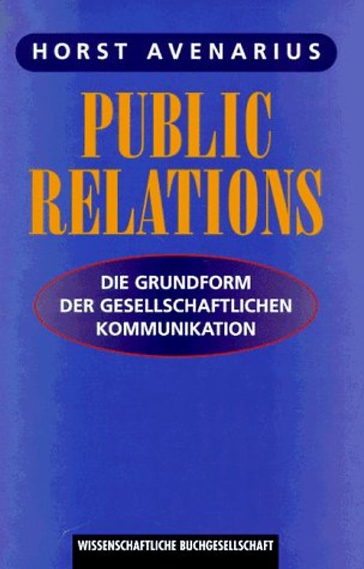 Public Relations. Die Grundform der gesellschaftlichen Kommunikation