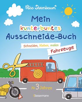 Mein kunterbuntes Ausschneidebuch - Fahrzeuge. Schneiden, kleben, malen ab 3 Jahren. Mit Scherenführerschein