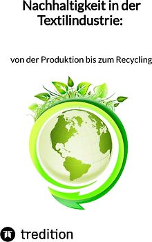 Nachhaltigkeit in der Textilindustrie: von der Produktion bis zum Recycling