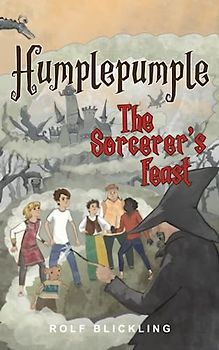 Humplepumple and The Sorcerer’s Feast: Outer World Adventure Book for Children and Teens