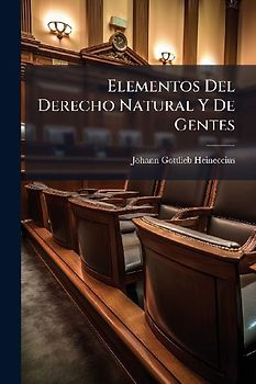 Elementos Del Derecho Natural Y De Gentes