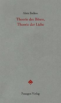 Theorie des Bösen, Theorie der Liebe