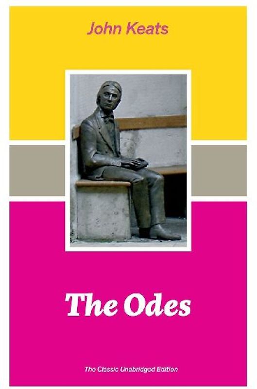 The Odes (The Classic Unabridged Edition)
