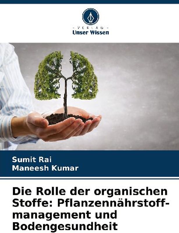 Die Rolle der organischen Stoffe: Pflanzennährstoff- management und Bodengesundheit