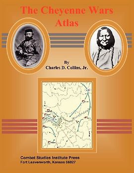 The Cheyenne Wars Atlas