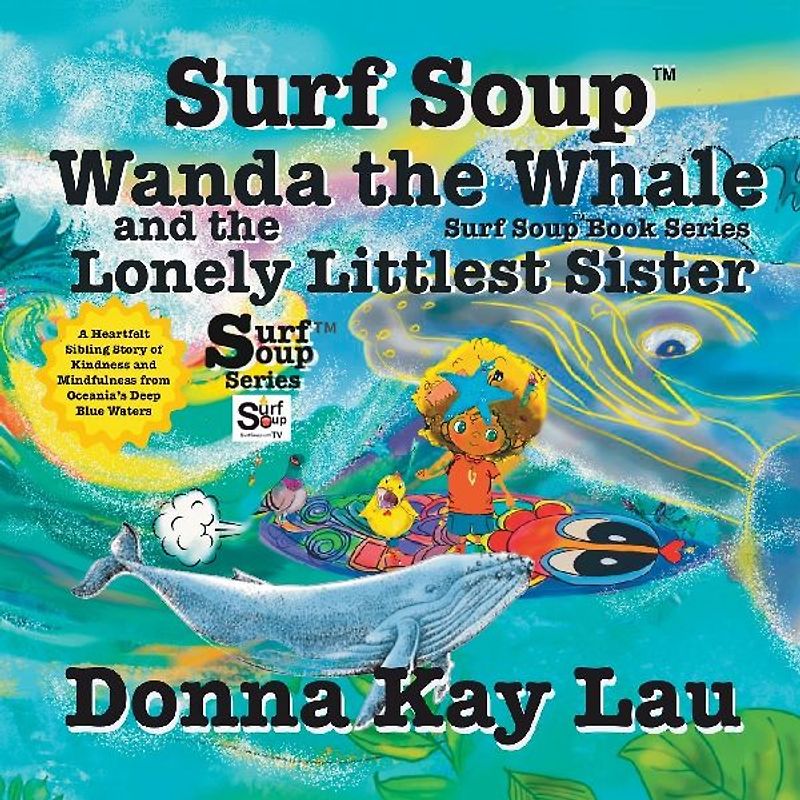 Surf Soup Wanda the Whale and the Lonely Littlest Sister