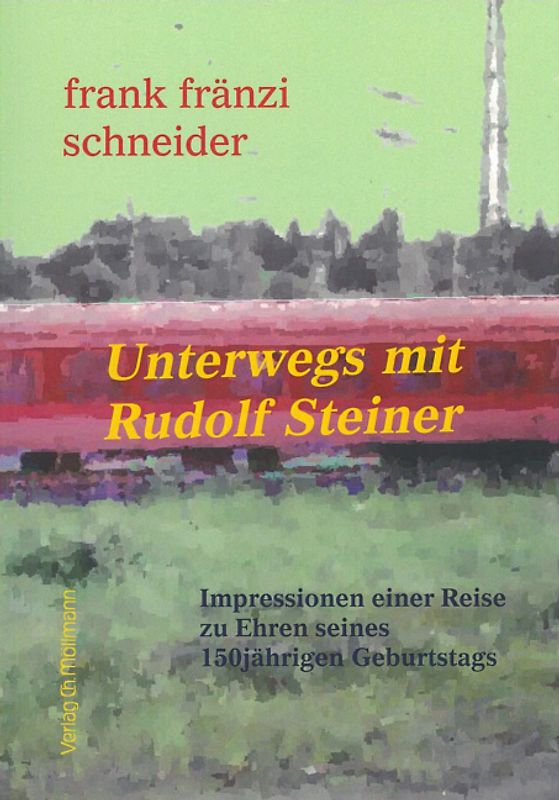 Unterwegs mit Rudolf Steiner