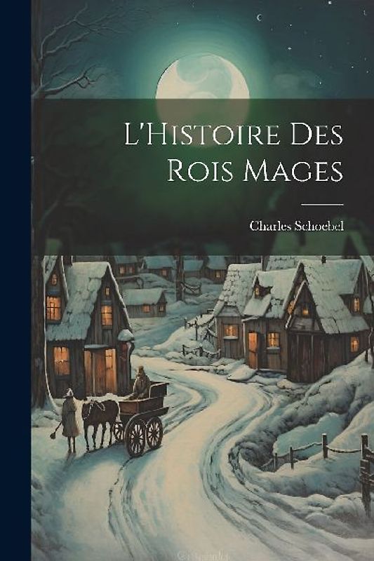 L'Histoire Des Rois Mages