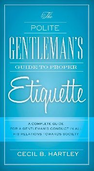 The Polite Gentlemen's Guide to Proper Etiquette