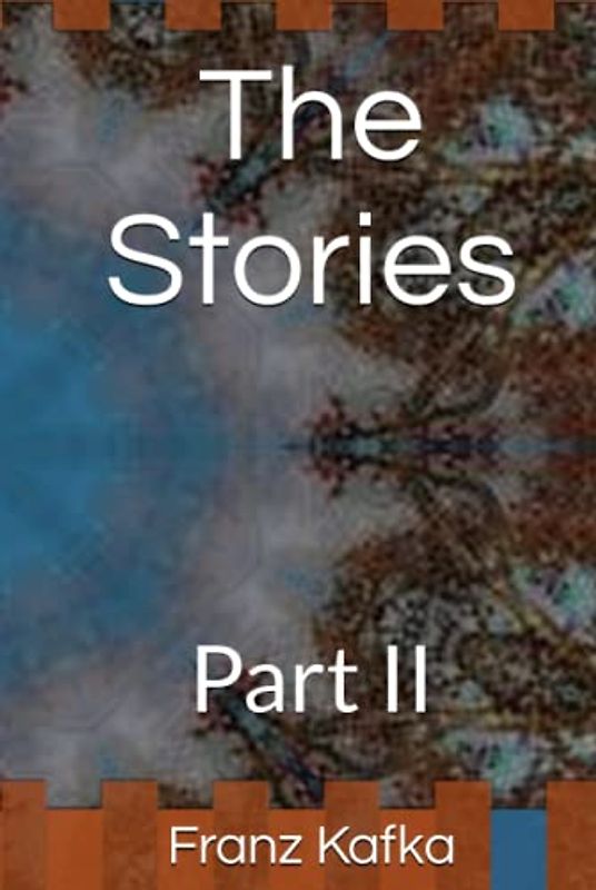 The Stories: Part II