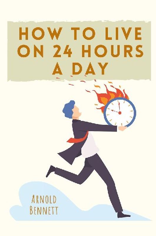 How to Live on 24 Hours a Day