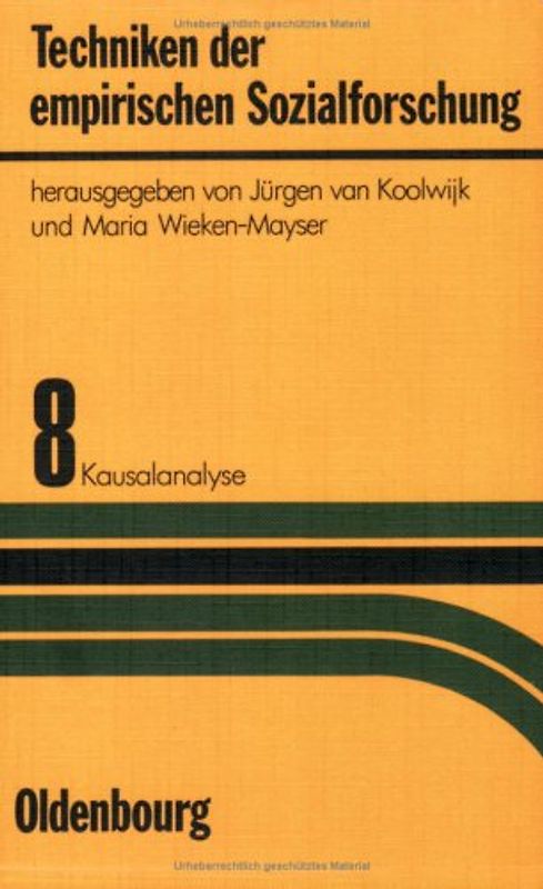 Techniken der empirischen Sozialforschung / Kausalanalyse