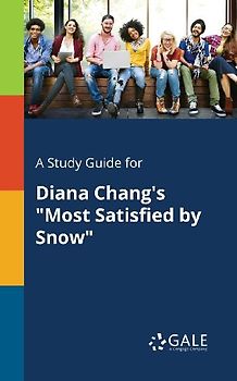 A Study Guide for Diana Chang's "Most Satisfied by Snow"
