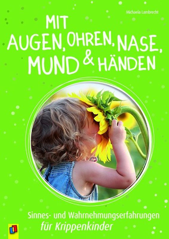 Mit Augen, Ohren, Nase, Mund & Händen