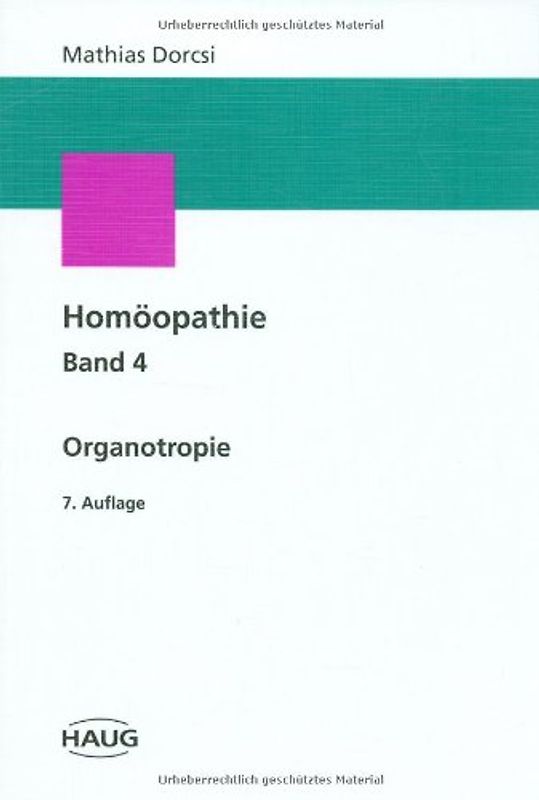 Lernbuchreihe Homöopathie. Orgarotropie