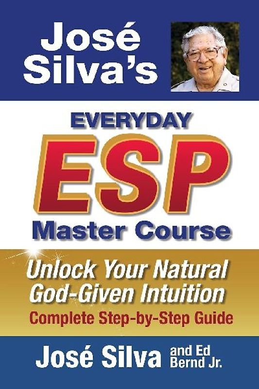 Jose Silva's Everyday ESP Master Course