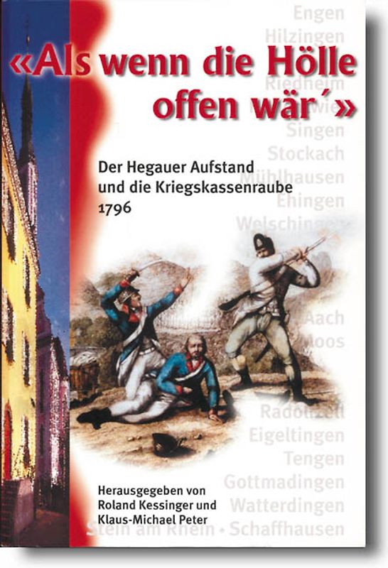Als wenn die Hölle offen wär' - Der Hegauer Aufstand und die Kriegskassenraube in den napoleonischen Kriegen 1796