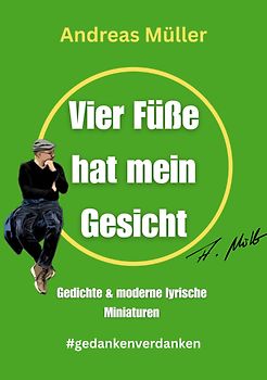 Vier Füße hat mein Gesicht