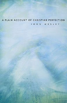 A Plain Account of Christian Perfection