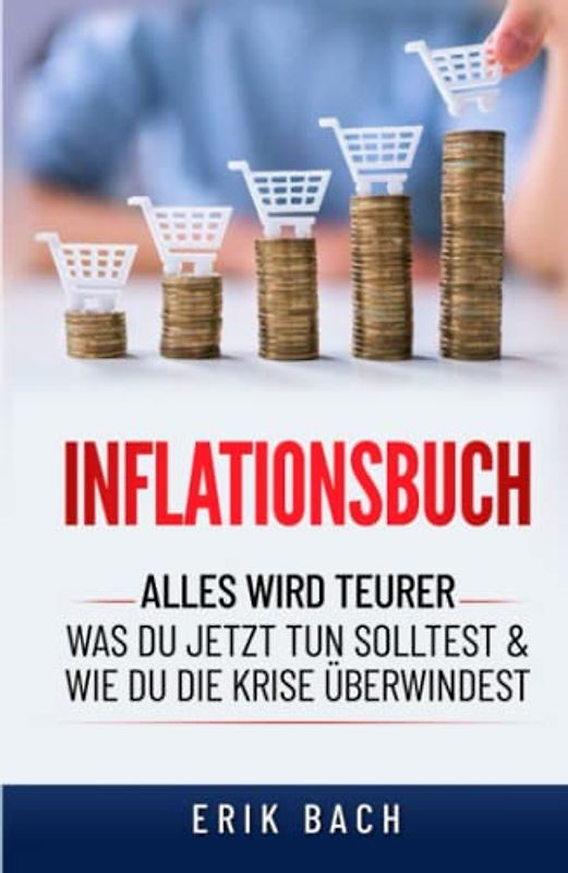 1# Inflationsbuch: Alles wird teurer - Was du jetzt tun solltest & wie du die Krise überwindest
