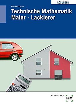Lösungen Technische Mathematik Maler -- Lackierer