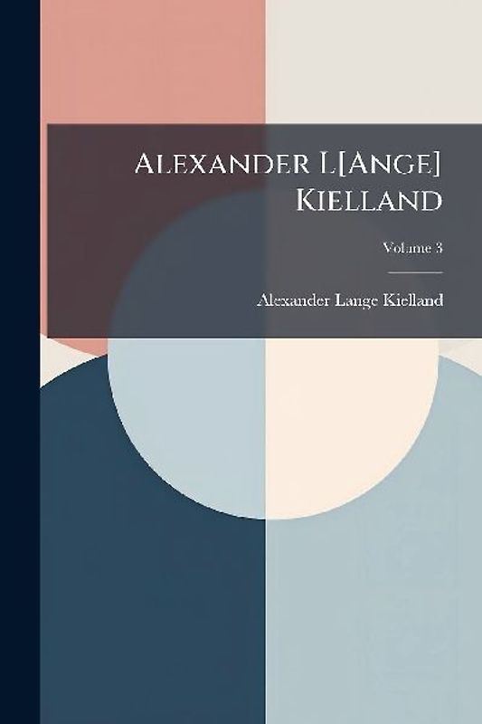 Alexander L[Ange] Kielland