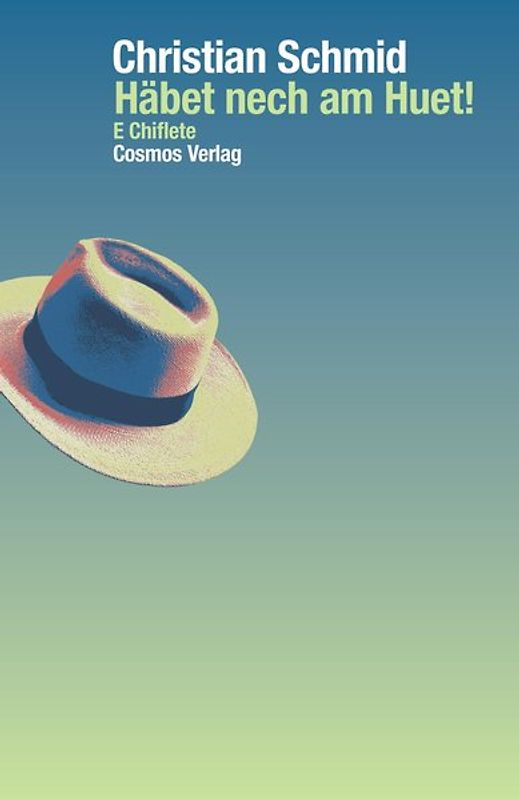 Häbet nech am Huet!