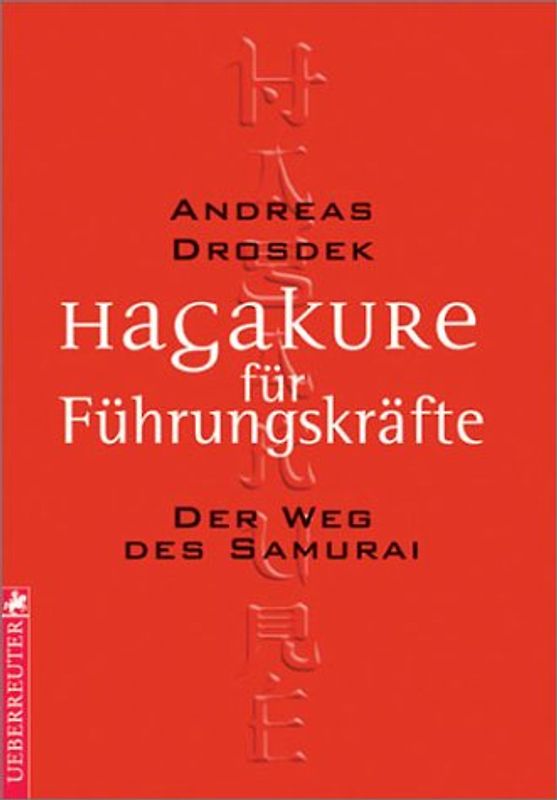 Hagakure für Führungskräfte. Der Weg des Samurai