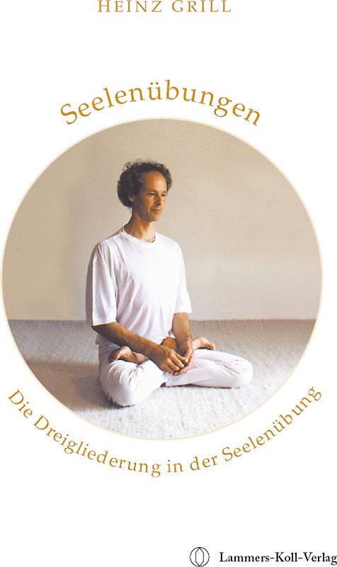 Seelenübungen - Die Dreigliederung in der Seelenübung