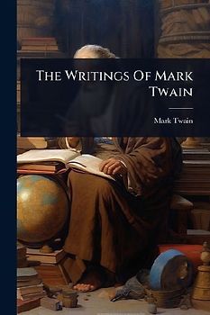 The Writings Of Mark Twain
