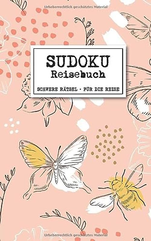 Sudoku Reisebuch - Schwere Rätsel + Für die Reise: Sudoku Rätselbuch für Erwachsene im Taschenformat