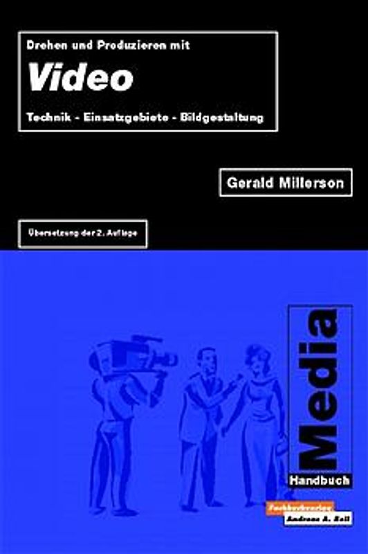 Drehen und Produzieren mit Video