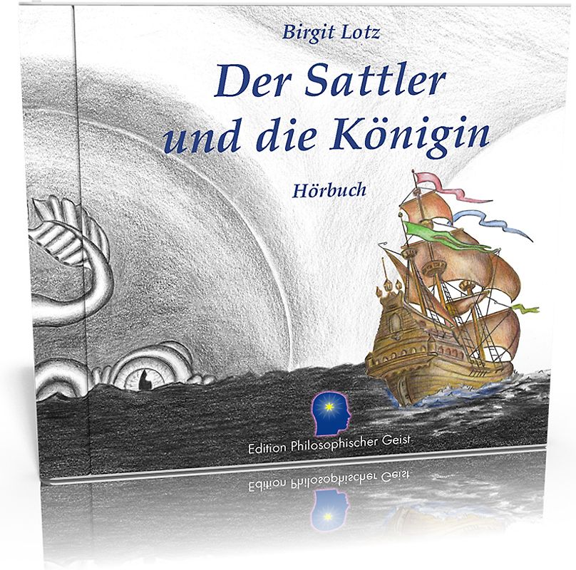 Der Sattler und die Königin - Hörbuch