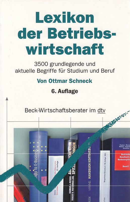Lexikon der Betriebswirtschaft. 3500 grundlegende und aktuelle Begriffe für Studium und Beruf