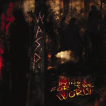 W.a.S.P. - Dying for the World