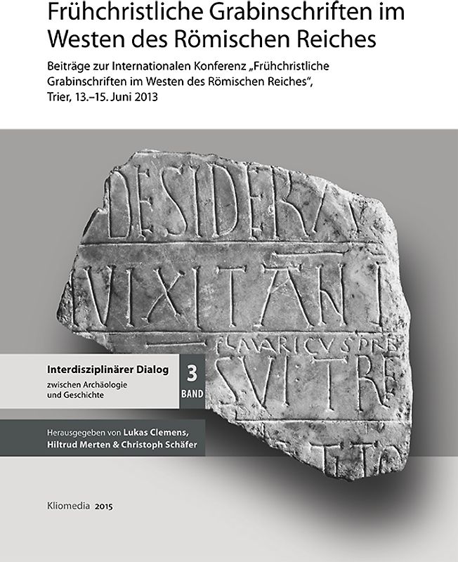 Frühchristliche Grabinschriften im Westen des Römischen Reiches