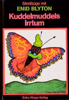 Streifzüge mit Enid Blyton / Kuddelmuddels Irrtum