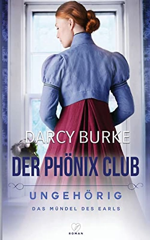 Ungehörig: Das Mündel des Earls (Der Phönix Club, Band 1)