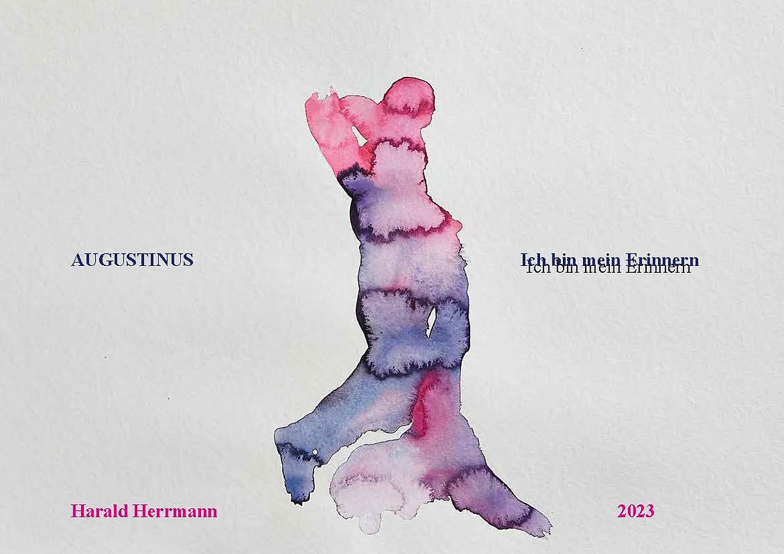 Augustinus – Ich bin mein Erinnern