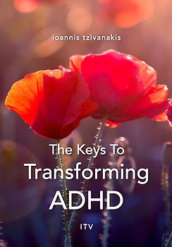 The Keys To Transforming ADHD