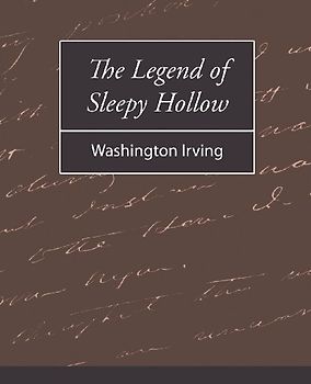 The Legend of Sleepy Hollow - Washington Irving