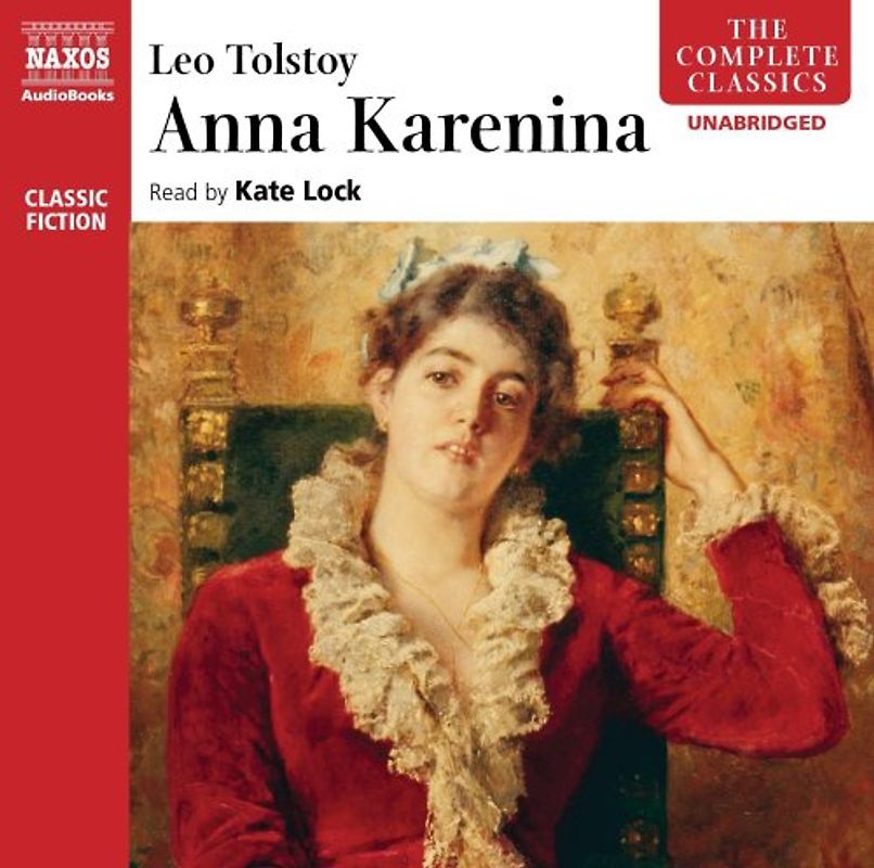 Anna Karenina (The Complete Classics) - Tolstoy, Leo Nikolayevich